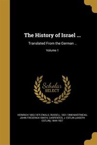 The History of Israel ...: Translated From the German ..; Volume 1