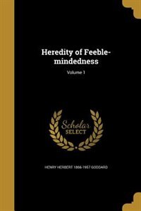 Heredity of Feeble-mindedness; Volume 1