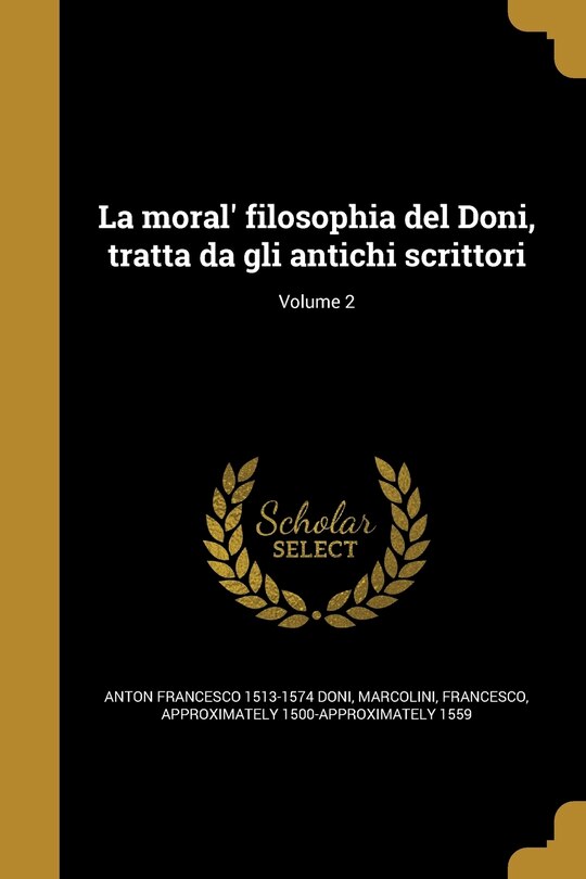 Couverture_La moral' filosophia del Doni, tratta da gli antichi scrittori; Volume 2