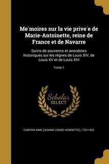 Couverture_Mémoires sur la vie privée de Marie-Antoinette, reine de France et de Navarre