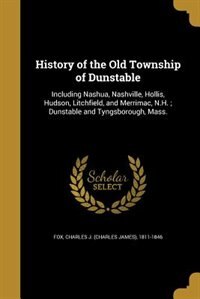 History of the Old Township of Dunstable