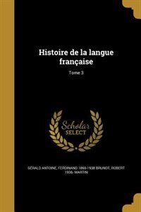 Couverture_Histoire de la langue française; Tome 3