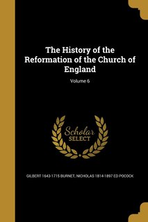 Couverture_The History of the Reformation of the Church of England; Volume 6