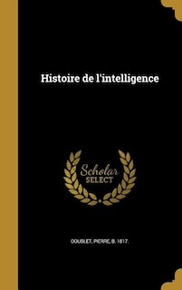 Front cover_Histoire de l'intelligence