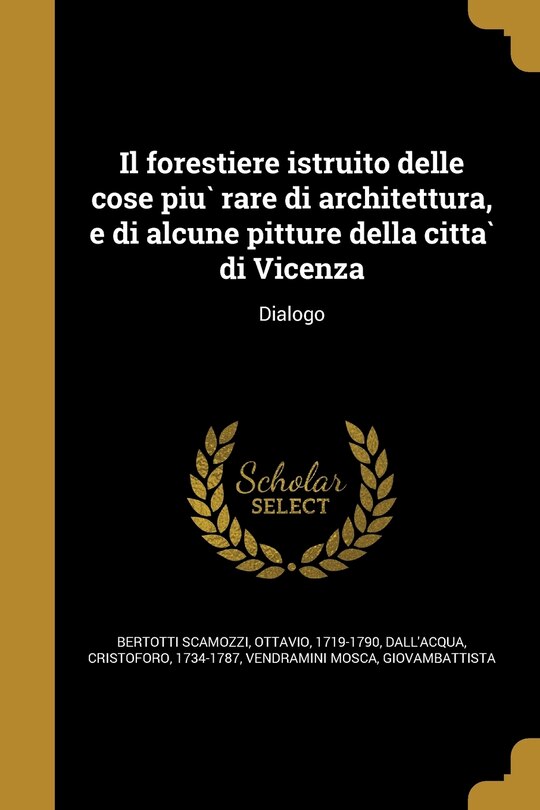 Front cover_Il forestiere istruito delle cose più rare di architettura, e di alcune pitture della città di Vicenza