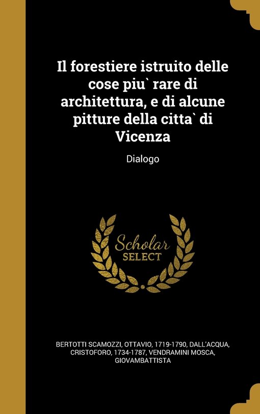 Front cover_Il forestiere istruito delle cose più rare di architettura, e di alcune pitture della città di Vicenza