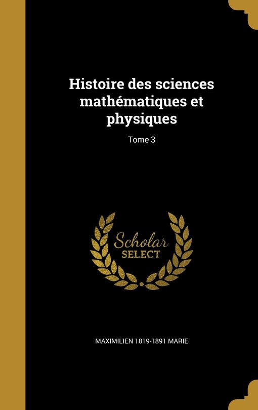 Front cover_Histoire des sciences math&eacute;matiques et physiques; Tome 3