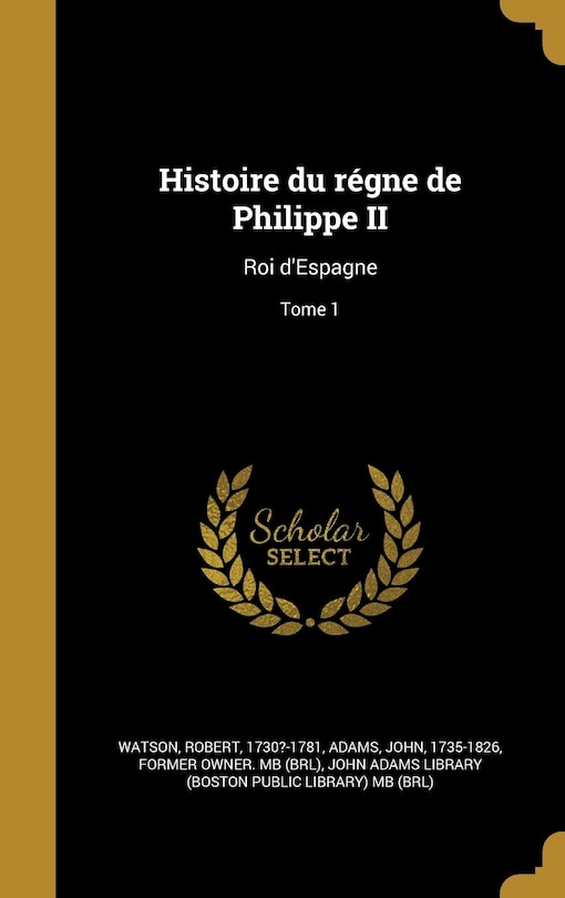 Couverture_Histoire du régne de Philippe II