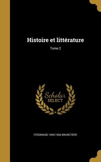 Histoire et littérature; Tome 2