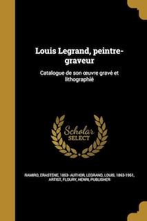 Front cover_Louis Legrand, peintre-graveur