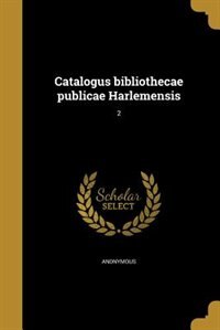 Front cover_Catalogus bibliothecae publicae Harlemensis; 2