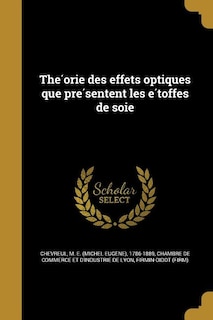 Front cover_The?orie des effets optiques que pre?sentent les e?toffes de soie