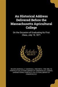 Couverture_An Historical Address Delivered Before the Massachusetts Agricultural College