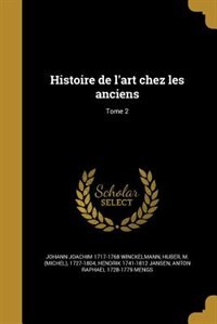 Histoire de l'art chez les anciens; Tome 2