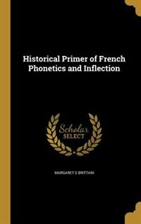 Couverture_Historical Primer of French Phonetics and Inflection