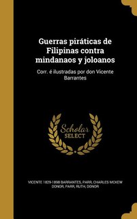 Couverture_Guerras piráticas de Filipinas contra mindanaos y joloanos