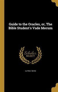 Front cover_Guide to the Oracles, or, The Bible Student's Vade Mecum