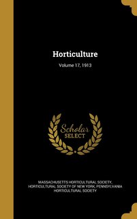 Front cover_Horticulture; Volume 17, 1913