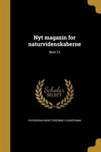 Nyt magazin for naturvidenskaberne; Bind 13
