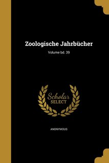 Couverture_Zoologische Jahrbücher; Volume bd. 39