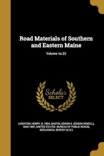 Front cover_Road Materials of Southern and Eastern Maine; Volume no.33