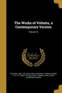The Works of Voltaire, a Contemporary Version; Volume 19
