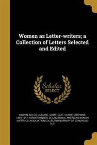 Front cover_Women as Letter-writers; a Collection of Letters Selected and Edited