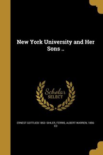 New York University and Her Sons ..