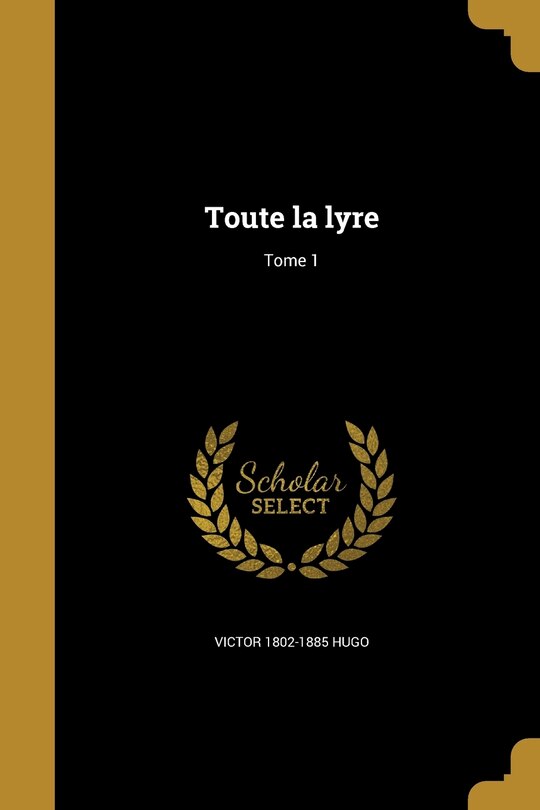 Front cover_Toute la lyre; Tome 1