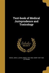Text-book of Medical Jurisprudence and Toxicology