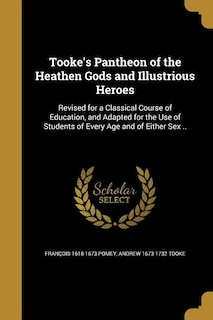 Couverture_Tooke's Pantheon of the Heathen Gods and Illustrious Heroes