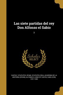 Couverture_Las siete partidas del rey Don Alfonso el Sabio; 3