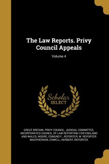 Couverture_The Law Reports. Privy Council Appeals; Volume 4