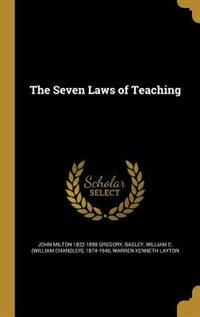 The Seven Laws of Teaching