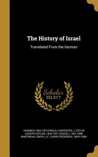 The History of Israel: Translated From the German
