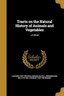 Front cover_Tracts on the Natural History of Animals and Vegetables; v.1,2d ed