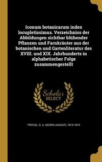 Couverture_Iconum botanicarum index locupletissimus. Verzeichniss der Abbildungen sichtbar blühender Pflanzen und Farnkräuter aus der botanischen und Gartenliteratur des XVIII. und XIX. Jahrhunderts in alphabetischer Folge zusammengestellt