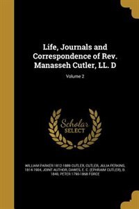 Front cover_Life, Journals and Correspondence of Rev. Manasseh Cutler, LL. D; Volume 2