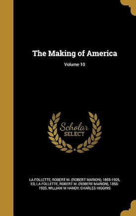 The Making of America; Volume 10