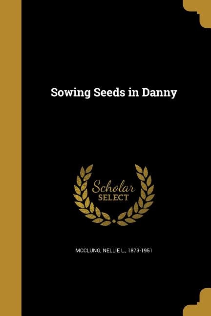Front cover_Sowing Seeds in Danny