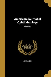 Front cover_American Journal of Ophthalmology; Volume 5