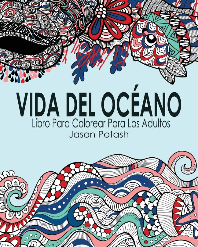 Front cover_Vida Del Océano Libro Para Colorear Para Los Adultos