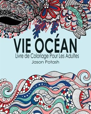 Couverture_Vie Océan Livre de Coloriage Pour Les Adultes