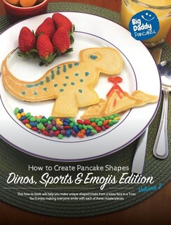 Front cover_Big Daddy Pancakes - Volume 2 / Dinos, Sports & Emojis