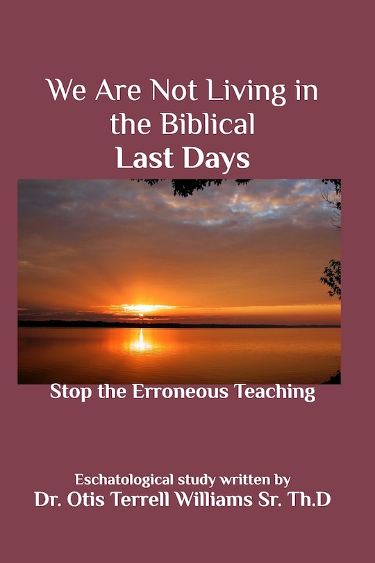Couverture_We Are Not Living in the Biblical Last Days