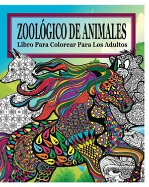 Zoologico de Animales Libro Para Colorear Para Los Adultos