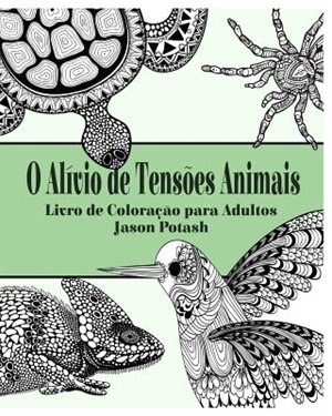Front cover_O Alívio de Tensões Animais Livro de Coloração para Adultos
