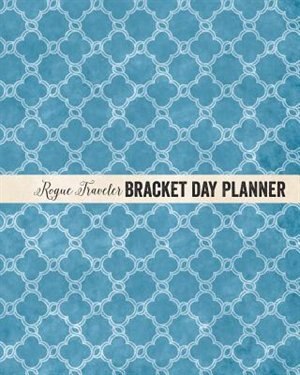 Rogue Traveler Bracket Day Planner Pages