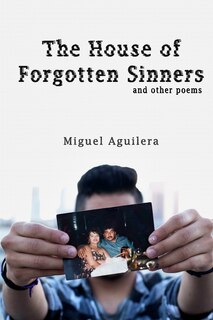 The House of Forgotten Sinners: and other poems