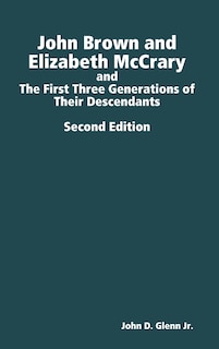 Couverture_John Brown and Elizabeth McCrary, and the First Three Generations of Their Descendants, 2nd Edition